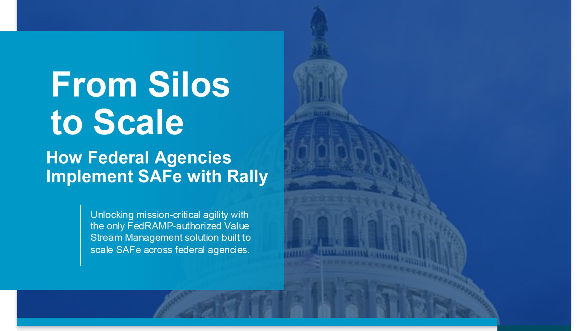 ESD_FY25_ValueOps Microsite.white-paper.From Silos to Scale How Federal Agencies Implement SAFe with Rally.Featured