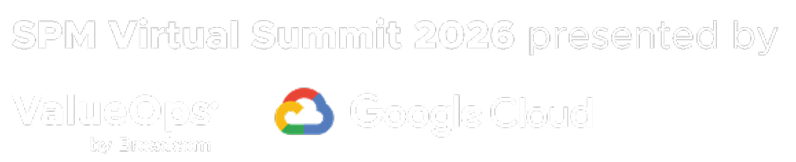 SPM Virtual Summit 2026 presented by ValueOps and Google Cloud